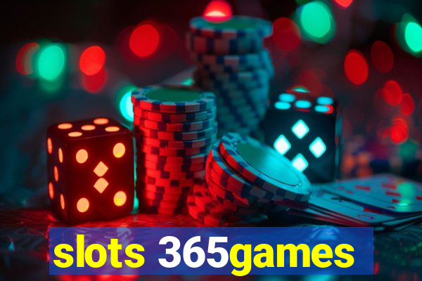 slots 365games